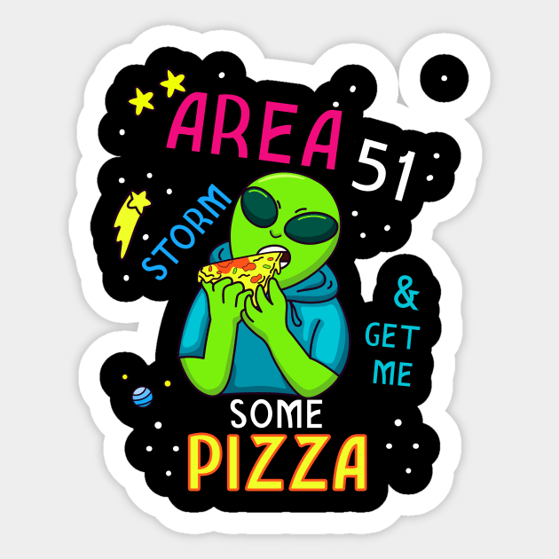 Storm Area 51 and Get Me Some Pizza Sticker by LemoBoy